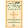 L’alchimia della Confraternita dell’ Aurea Rosacroce