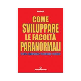 Come sviluppare le facoltà paranormali