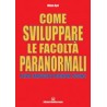 Come sviluppare le facoltà paranormali