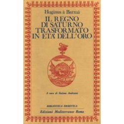 Il Regno di Saturno Trasformato in Età dell'Oro [EDIZIONE INTONSA]
