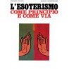 L'Esoterismo come principio e come via