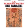 La Scienza sacra dei Faraoni