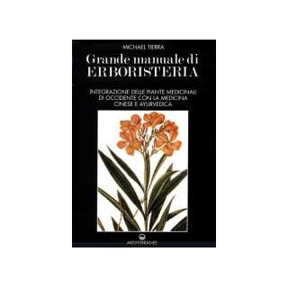 Grande manuale di erboristeria - In 2 volumi