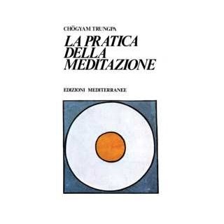 La Pratica della meditazione